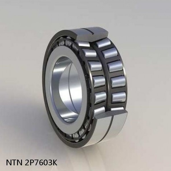2P7603K NTN Spherical Roller Bearings