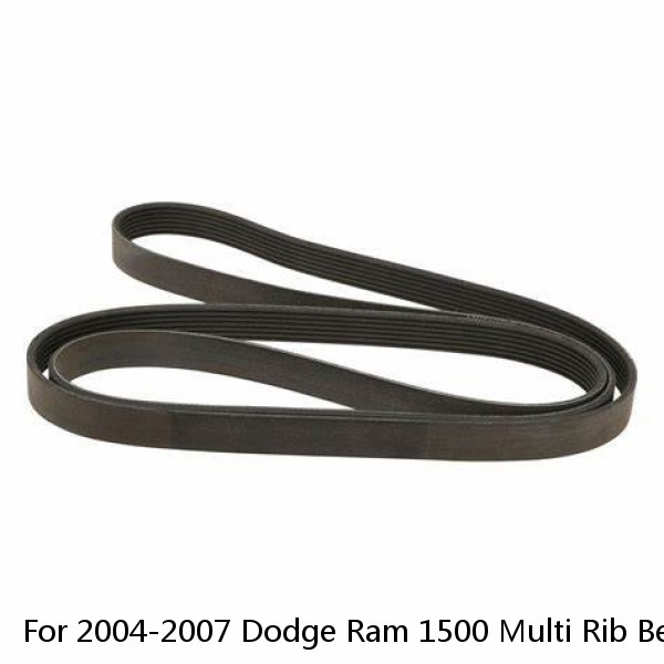 For 2004-2007 Dodge Ram 1500 Multi Rib Belt 65777CJ 2005 2006 Serpentine Belt