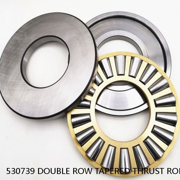 530739 DOUBLE ROW TAPERED THRUST ROLLER BEARINGS #1 image